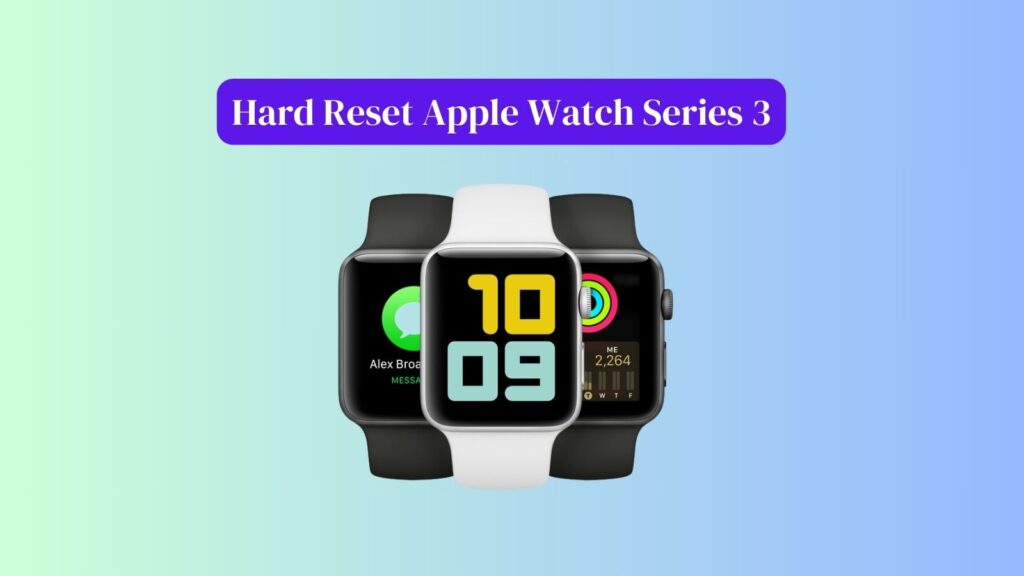 Hard Reset Apple Watch Series 3