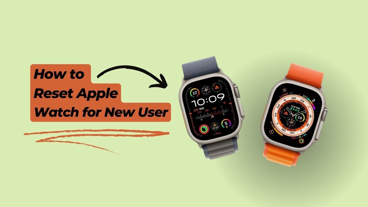 How To Reset Apple Watch For New User