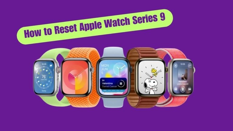 How to Reset Apple Watch Series 9