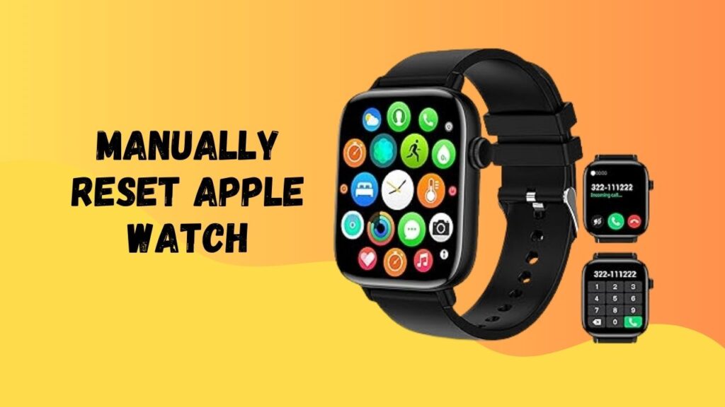 Manually Reset Apple Watch