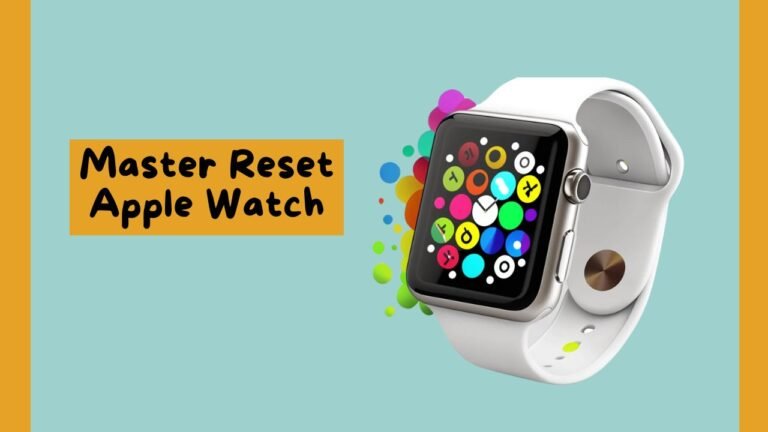 Master Reset Apple Watch