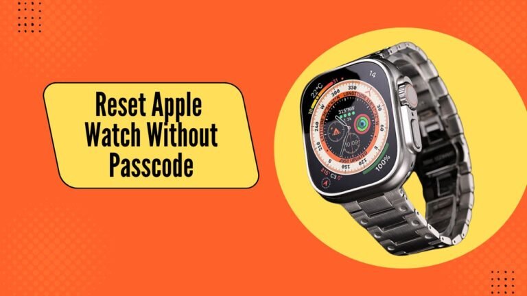 Reset Apple Watch Without Passcode