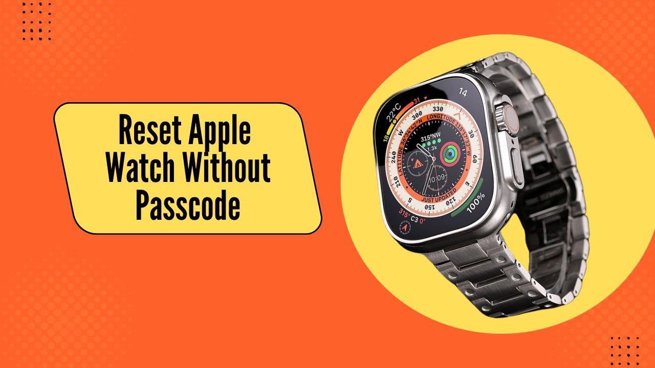 Reset Apple Watch Without Passcode