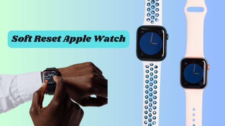 Soft Reset Apple Watch