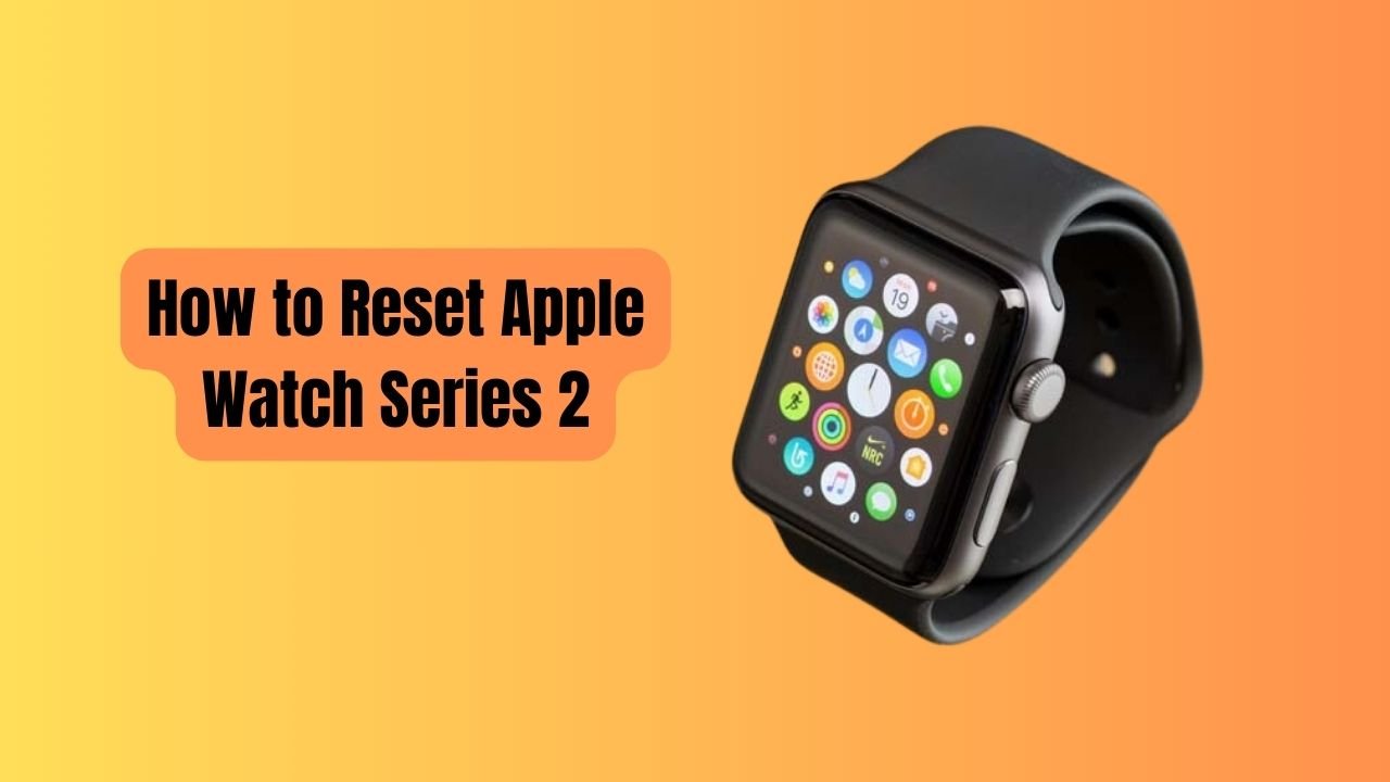 how to reset apple watch series 2